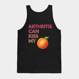 Arthritis Can Kiss My... Tank Top